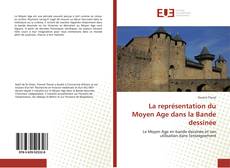 Bookcover of La représentation du Moyen Age dans la Bande dessinée