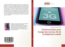 Buchcover von Communication pour l'usage des services 3G de la téléphonie mobile