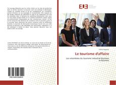 Portada del libro de Le tourisme d'affaire