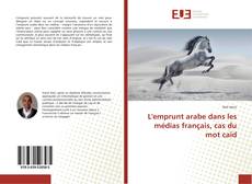 Bookcover of L'emprunt arabe dans les médias français, cas du mot caïd