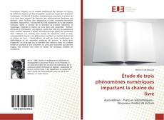 Обложка Étude de trois phénomènes numériques impactant la chaîne du livre