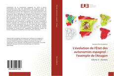 Buchcover von L'évolution de l'État des autonomies espagnol : l'exemple de l'Aragon