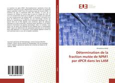 Bookcover of Détermination de la fraction mutée de NPM1 par dPCR dans les LAM