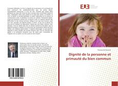 Capa do livro de Dignité de la personne et primauté du bien commun 