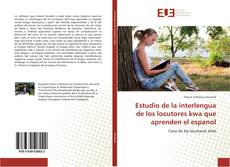 Copertina di Estudio de la interlengua de los locutores kwa que aprenden el espanol