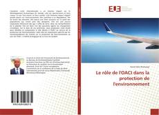 Buchcover von Le rôle de l'OACI dans la protection de l'environnement