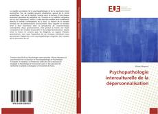 Portada del libro de Psychopathologie interculturelle de la dépersonnalisation