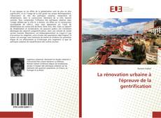 Couverture de La rénovation urbaine à l'épreuve de la gentrification