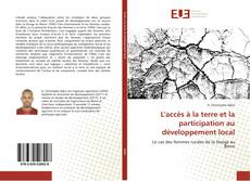 Bookcover of L'accès à la terre et la participation au développement local