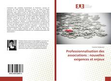 Bookcover of Professionnalisation des associations : nouvelles exigences et enjeux