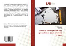 Capa do livro de Etude et conception d'une grenailleuse pour profilets et toles 