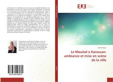 Capa do livro de Le Mouled à Kairouan: ambiance et mise en scène de la ville 