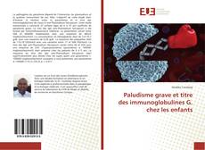 Couverture de Paludisme grave et titre des immunoglobulines G. chez les enfants