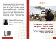 Bookcover of Potentielle utilisation des antigènes salivaires de la mouche tsé-tsé