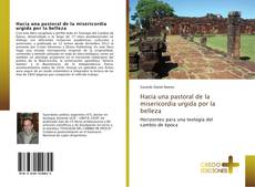Bookcover of Hacia una pastoral de la misericordia urgida por la belleza
