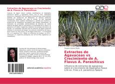 Extractos de Agavaceas vs Crecimiento de A. Flavus A. Parasiticus kitap kapağı