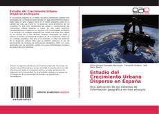 Estudio del Crecimiento Urbano Disperso en España kitap kapağı