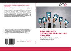 Educación sin distancias en entornos virtuales kitap kapağı