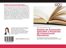 Modelo de Evaluación Aplicable a Proyectos de Innovaciones Educativas kitap kapağı