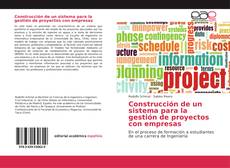 Portada del libro de Construcción de un sistema para la gestión de proyectos con empresas