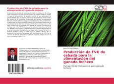 Couverture de Producción de FVH de cebada para la alimentación del ganado lechero