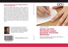 Обложка Cómo escribir ficciones según Gonzalo Torrente Ballester