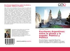 Escritores Argentinos: entre la pluma y la espada. Poética y Política kitap kapağı