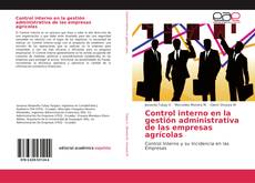 Portada del libro de Control interno en la gestión administrativa de las empresas agrícolas