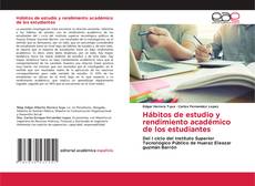 Обложка Hábitos de estudio y rendimiento académico de los estudiantes