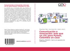 Comunicación e innovación: más que un clic para Pymes, Colombia un caso kitap kapağı