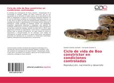 Buchcover von Ciclo de vida de Boa constrictor en condiciones controladas