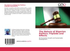 The Nature of Nigerian Politics: FlipSide and Effects kitap kapağı