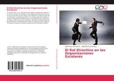 Bookcover of El Rol Directivo en las Organizaciones Escolares