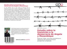 Estudio sobre la transición a la democracia de Angola y Mozambique kitap kapağı