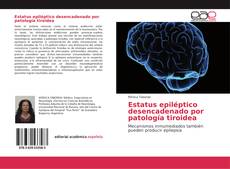 Estatus epiléptico desencadenado por patología tiroidea kitap kapağı