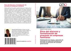 Обложка Ética del discurso y formalización de procesos en empresas familiares