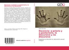 Docencia: a-prioris y a-posterioris, lo discursivo y no discursivo kitap kapağı