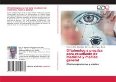 Обложка Oftalmologia practica para estudiante de medicina y medico general