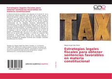Buchcover von Estrategias legales fiscales para obtener sentencias favorables en materia constitucional