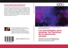 Las tecnologías para analizar los factores de la deserción escolar kitap kapağı