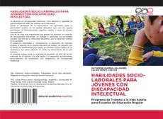 Обложка HABILIDADES SOCIO-LABORALES PARA JÓVENES CON DISCAPACIDAD INTELECTUAL