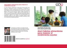 Bookcover of Alert hábitos alimenticios para mejorar el rendimiento escolar