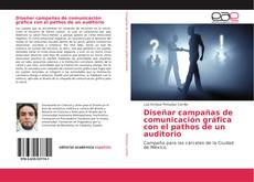 Capa do livro de Diseñar campañas de comunicación gráfica con el pathos de un auditorio 