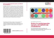 Bookcover of Entre la participación social y el déficit de ciudadanía