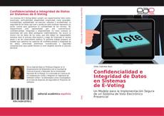 Portada del libro de Confidencialidad e Integridad de Datos en Sistemas de E-Voting
