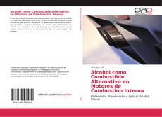 Copertina di Alcohol como Combustible Alternativo en Motores de Combustión Interna