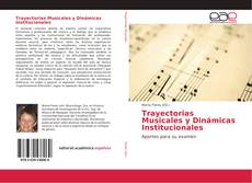 Buchcover von Trayectorias Musicales y Dinámicas Institucionales