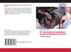 Обложка El reportaje periodístico como enseñanza de E/L2