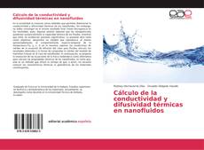 Capa do livro de Cálculo de la conductividad y difusividad térmicas en nanofluidos 
