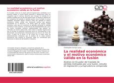 Capa do livro de La realidad económica y el motivo económico válido en la fusión 